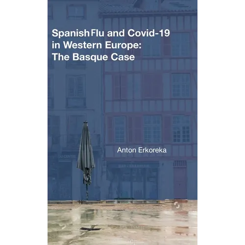 Spanish Flu and Covid-19 in Western Europe: The Basque Case