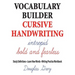 Vocabulary Builder Cursive Handwriting: Study Definitions * Learn New Words * Writing Practice Workbook