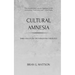 Cultural Amnesia: Three Essays on Two Kingdoms Theology