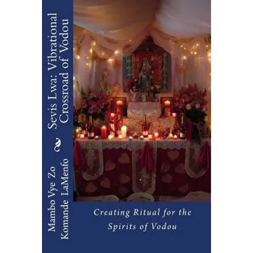 Sevis Lwa: The Vibrational Crossroad of Vodou