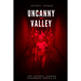 Uncanny Valley: A Trio of Disquieting Stories