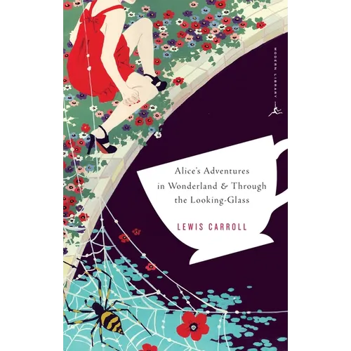 Alice's Adventures in Wonderland & Through the Looking-Glass