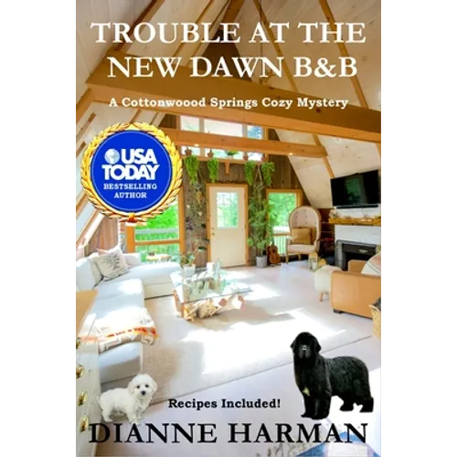 Trouble at the New Dawn B & B: A Cottonwood Springs Cozy Mystery