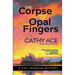 The Corpse with the Opal Fingers