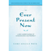 The Ever Present Now: A New Understanding of Consciousness and Prophecy