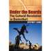 Under the Boards: The Cultural Revolution in Basketball