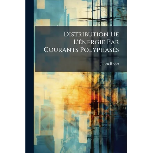 Distribution De L'énergie Par Courants Polyphasés