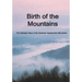 Birth of the Mountains: The Geologic Story of the Southern Appalachian Mountains
