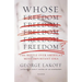 Whose Freedom?: The Battle Over America's Most Important Idea