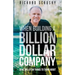 When Building a Billion Dollar Company: Here are a few things to think about