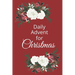 Daily Advent for Christmas: 25 days of Devotion, Gratitude and Prayer