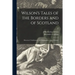 Wilson's Tales of the Borders and of Scotland: Historical, Traditionary, and Imaginative: With a Glossary; 11
