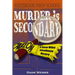 Murder Is Secondary: A Susan Wiles Schoolhouse Mystery