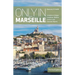 Only in Marseille: A Guide to Unique Locations, Hidden Corners and Unusual Objects