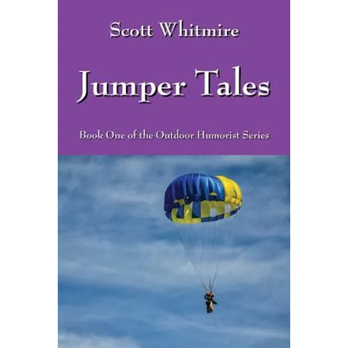 Jumper Tales: Book One of the Outdoor Humorist Series