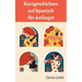 Kurzgeschichten auf Spanisch für Anfänger
