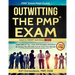 Pmp Exam Prep Guide - Outwitting the Pmp Exam: Apply 100s of Tips, Tricks and Strategies. Don't Be Among the 55% Who Fail on Their First Attempt.