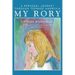 My Rory: A Personal Journey Through Teenage Anorexia