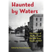 Haunted by Waters: The Future of Memory and the Red River Flood of 1997