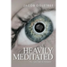 Heavily Meditated: This is your brain on meditation