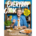 Everyday Cook: Vibrant Recipes, Simple Methods, Delicious Dishes