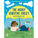 The Highly Sensitive Child's Workbook: 50 Fun Exercises to Help Kids Feel Less Overwhelmed, Communicate Their Needs, and Thrive