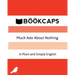Much Ado About Nothing In Plain and Simple English: (A Modern Translation and the Original Version)