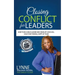 Closing Conflict For Leaders: How To Be A Bold leader And Develop A Kick-Ass, High-Functioning, Happy AF Team