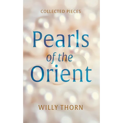 Pearls of the Orient: Collected Pieces