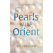 Pearls of the Orient: Collected Pieces