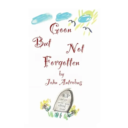 Goon But Not Forgotten (hardback)