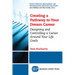 Creating a Pathway to Your Dream Career: Designing and Controlling a Career Around Your Life Goals​