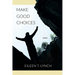 Make Good Choices: Stories
