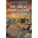 The Great Tribulation: An Exposition of Matthew 24, Plus Nine Articles on the Return of Christ and End-Time Events