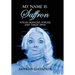 My Name is Saffron: Voices Silenced, Stifled, and Taken Away