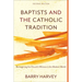 Baptists and the Catholic Tradition