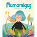 Mamamigas