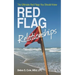 Red Flag Relationships: The Ultimate Red Flags You Should Know