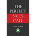 The Perfect Sales Call