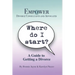 Where Do I Start?: A Guide To Getting A Divorce