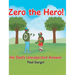Zero the Hero!: His Dad's Unexpected Answer