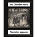Plantation Pageants (1899) by: Joel Chandler Harris