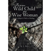 From Wild Child to Wise Woman: An Adoptee's Path to Healing