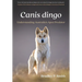Canis dingo: Understanding Australia's Apex Predator