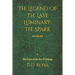 The Legend of the Last Luminary: The Spark: The First of the Trilogy