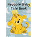Newborn Baby Care Book: Daily Care, Feeding and Appointments