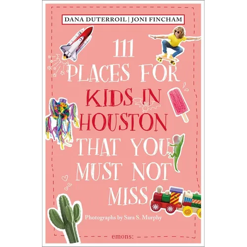 111 Places for Kids in Houston That You Must Not Miss