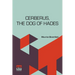Cerberus, The Dog Of Hades: The History Of An Idea