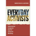 Everyday Activists: Undocumented Immigrants' Quest for Justice and Well-Being