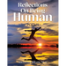 Reflections on Being Human